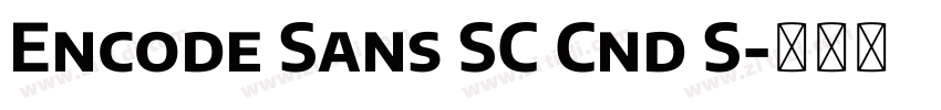 Encode Sans SC Cnd S字体转换 Encode Sans SC Cnd S字体转换